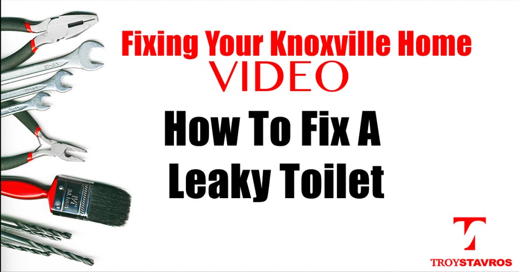 How To Fix A Leaky Toilet Fixing Your Knoxville Home