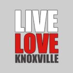 Live Love Knoxville